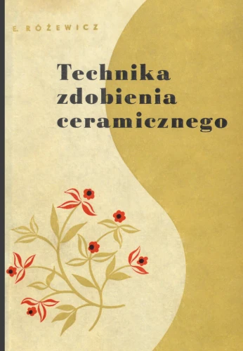 Technika Zdobienia Ceramicznego Eryk Różewicz